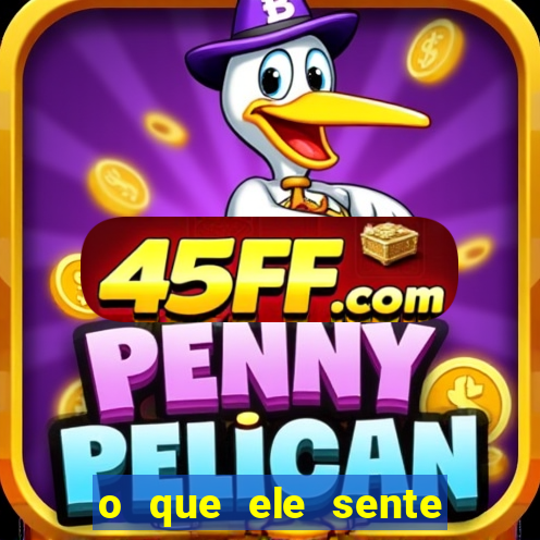 o que ele sente por mim o mago